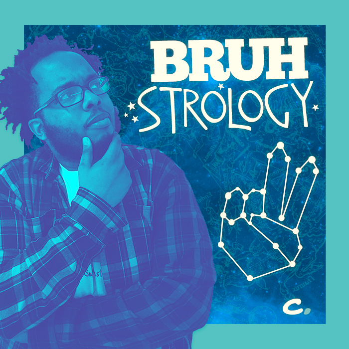 BRUHstrology