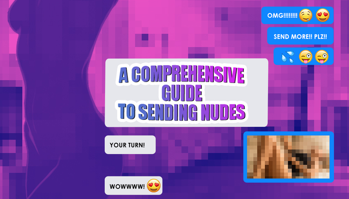 Guide To Sending Nudes