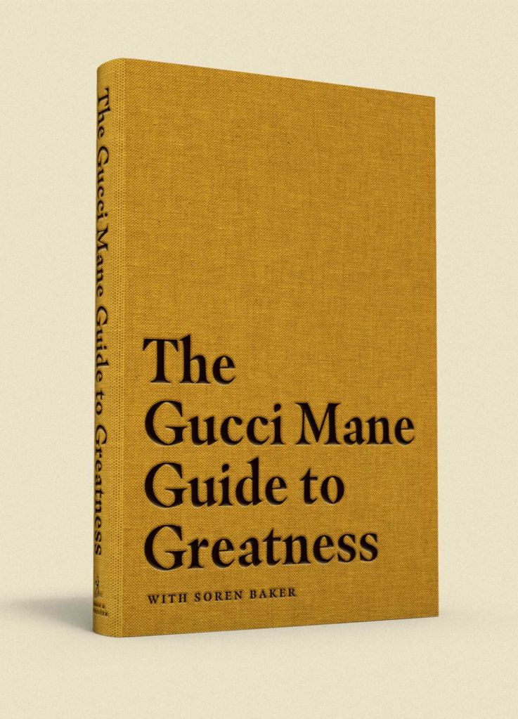 'The Gucci Mane Guide to Greatness'