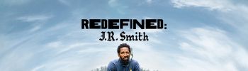 J.R. Smith - Redefined: J.R. Smith - Key Art