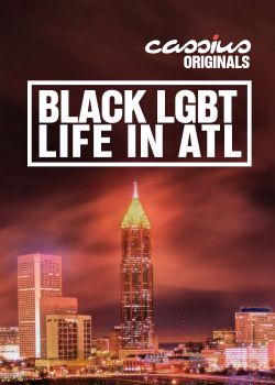 Black LGBT Life in ATL
