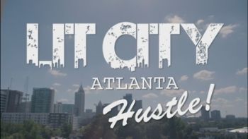 Lit City: Atlanta Hustle