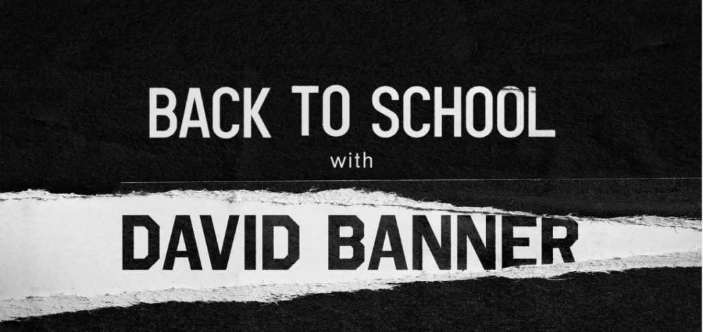 Back to School With David Banner